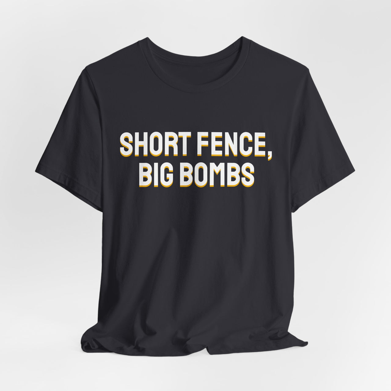 Short Fence, Big Bombs — Softball T-Shirt