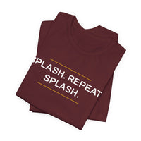 Thumbnail for Splash. Repeat. Splash. — Basketball T-Shirt