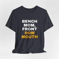 Thumbnail for Bench Mom, Front Row Mouth — Basketball T-Shirt