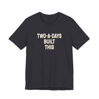 Thumbnail for Two-A-Days Built This — Football T-Shirt
