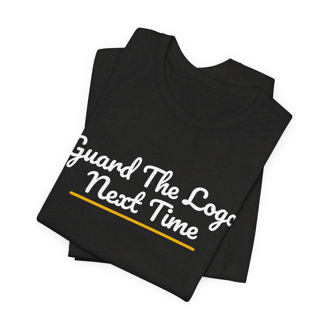 Guard The Logo Next Time — Basketball T-Shirt