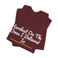 Thumbnail for Hardest On The Ones I Believed In — Football T-Shirt