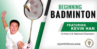 Thumbnail for Beginning Badminton featuring Kevin Han