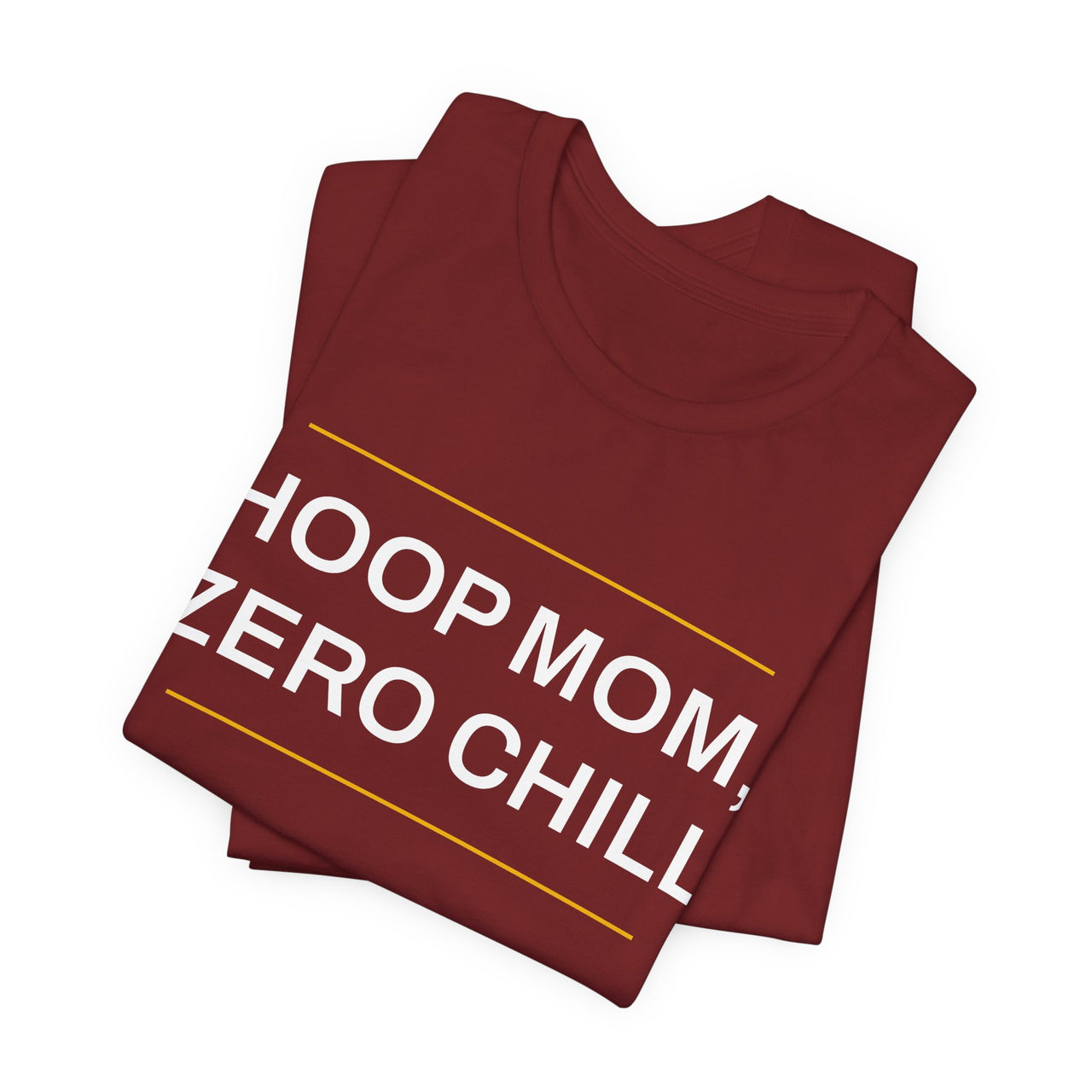 Hoop Mom, Zero Chill — Basketball T-Shirt