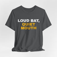 Thumbnail for Loud Bat, Quiet Mouth — Baseball T-Shirt