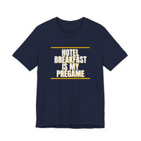 Thumbnail for Hotel Breakfast Is My Pregame — Basketball T-Shirt