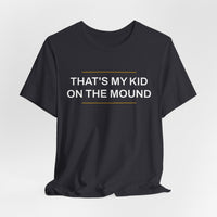 Thumbnail for That's My Kid On The Mound — Baseball T-Shirt