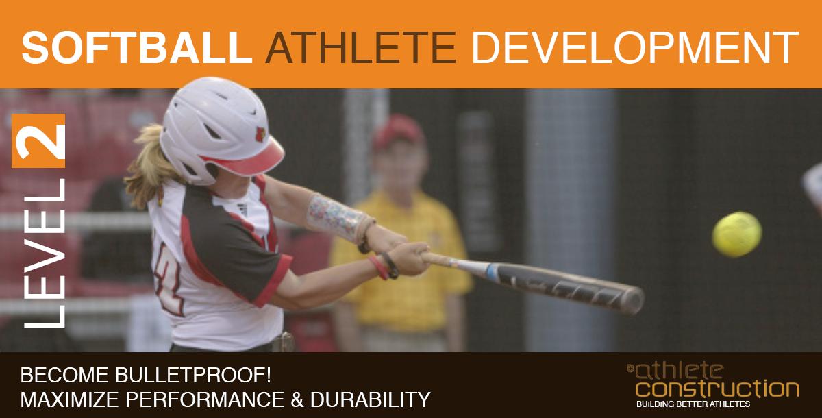 Athlete Construction Level II: Building Bulletproof Softball Athletes
