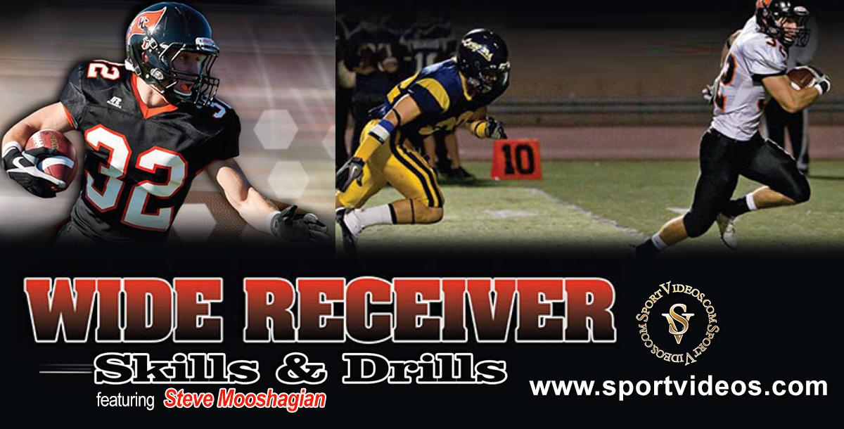 Wide Receiver Skills and Drills featuring Coach Steve Mooshagian