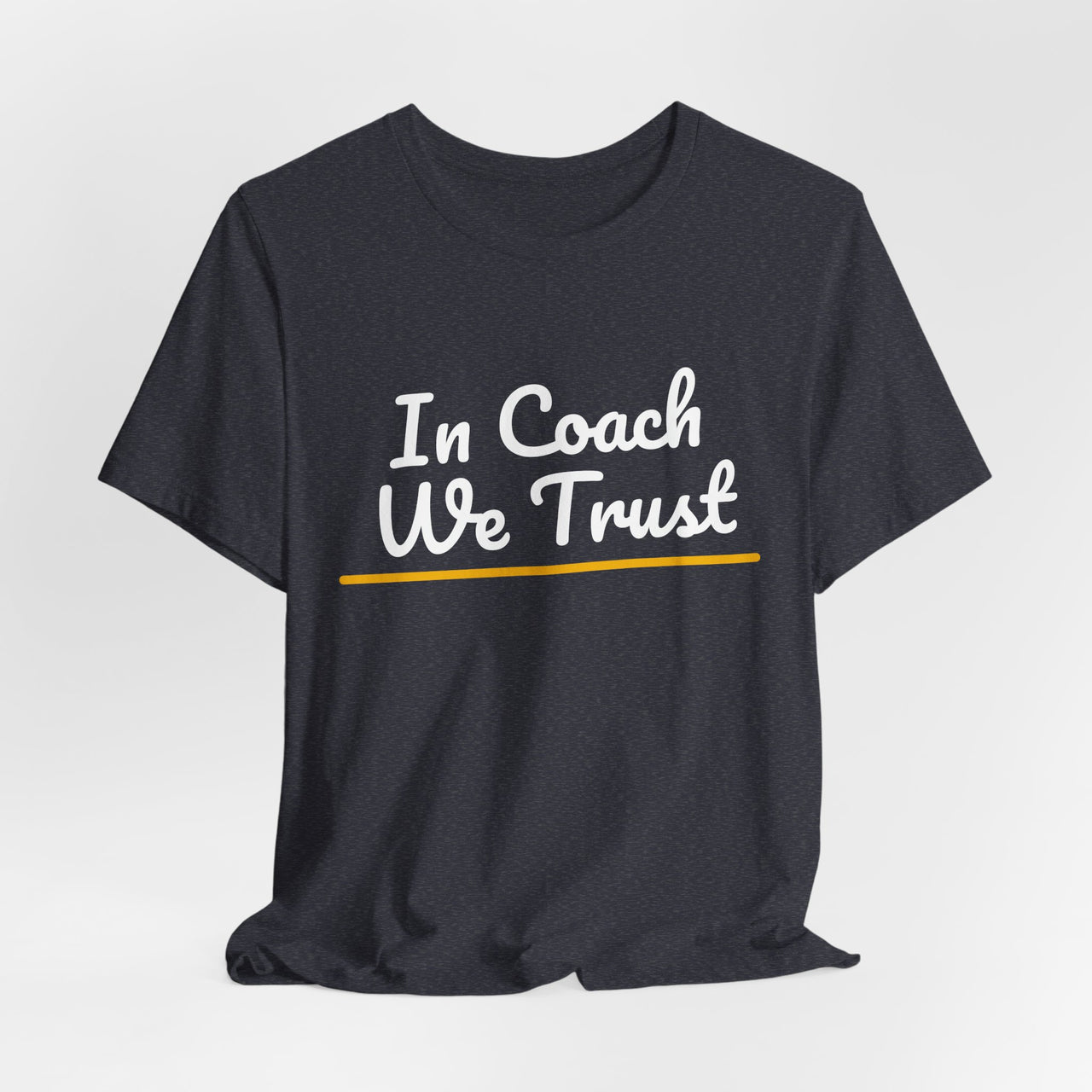 In Coach We Trust — Football T-Shirt