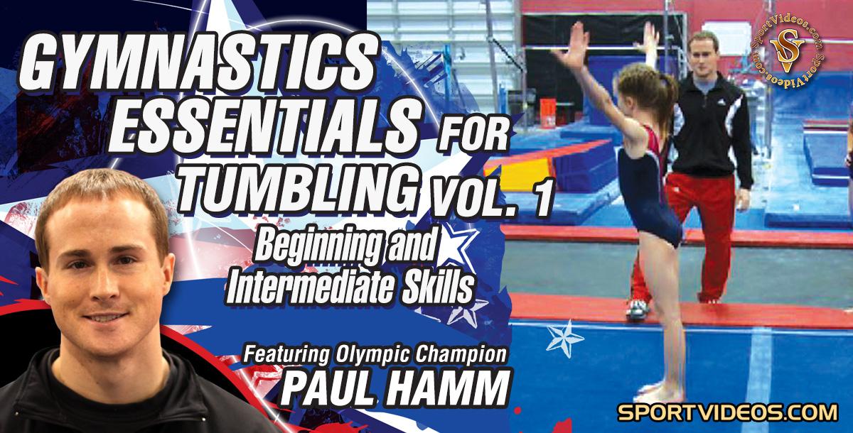 Gymnastics Essentials for Tumbling, Volume 1 (Beginning and Intermediate Skills) featuring Paul Hamm