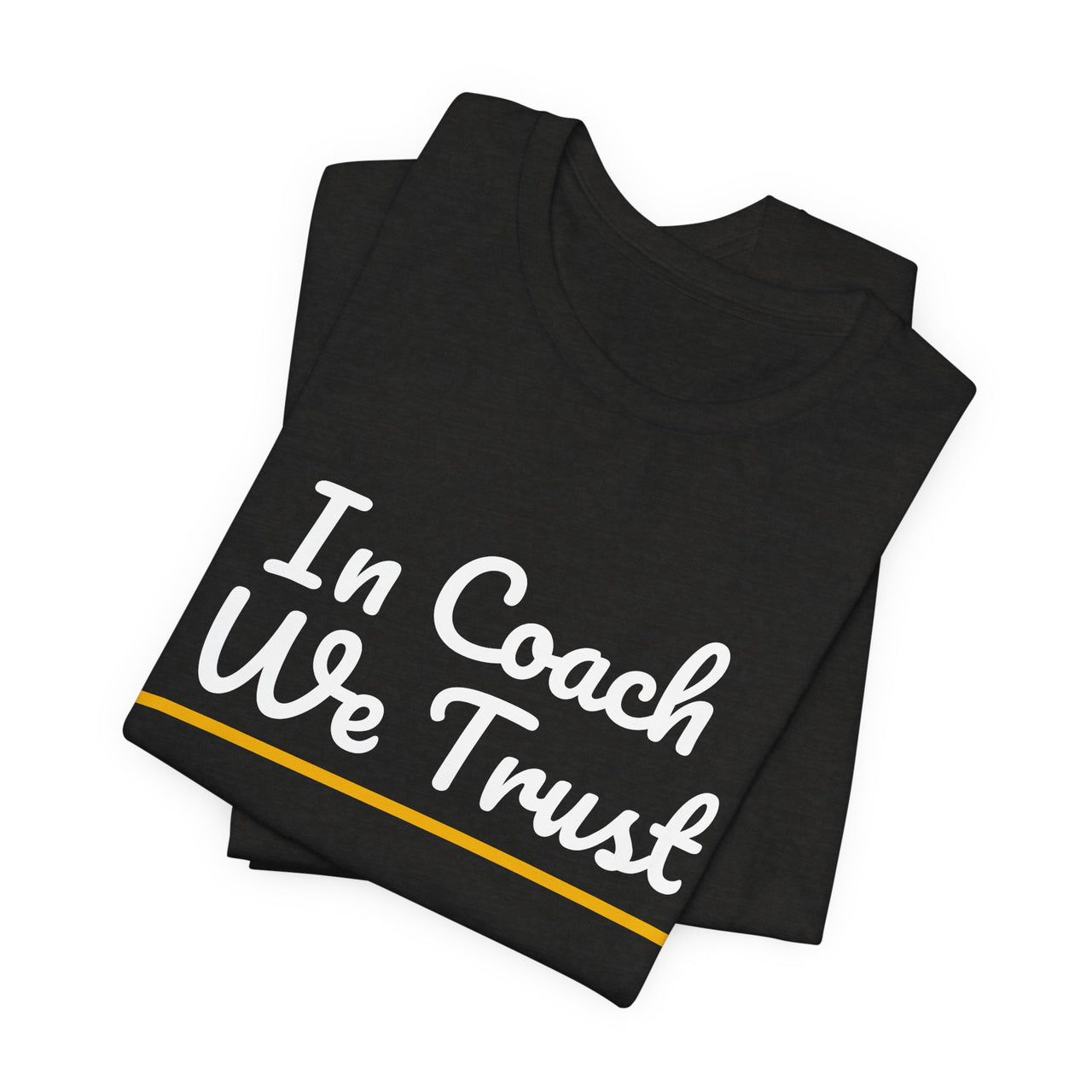 In Coach We Trust — Football T-Shirt