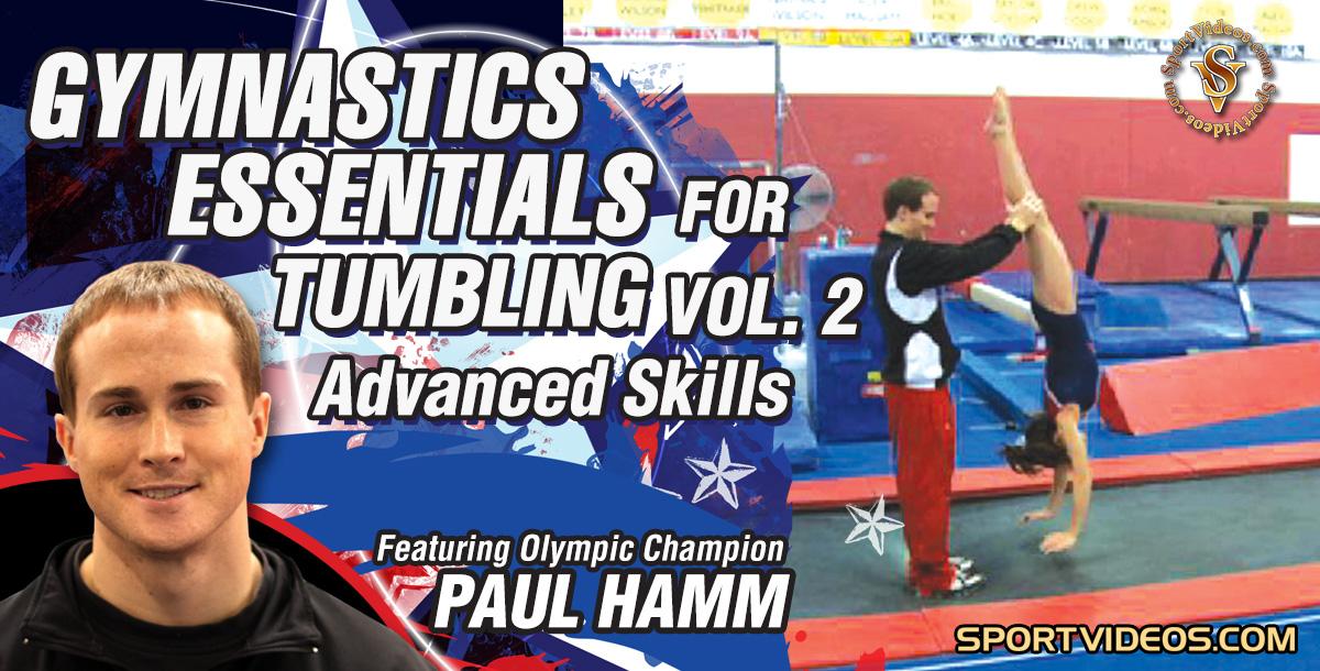 Gymnastics Essentials for Tumbling, Volume 2 (Advanced Skills) featuring Paul Hamm