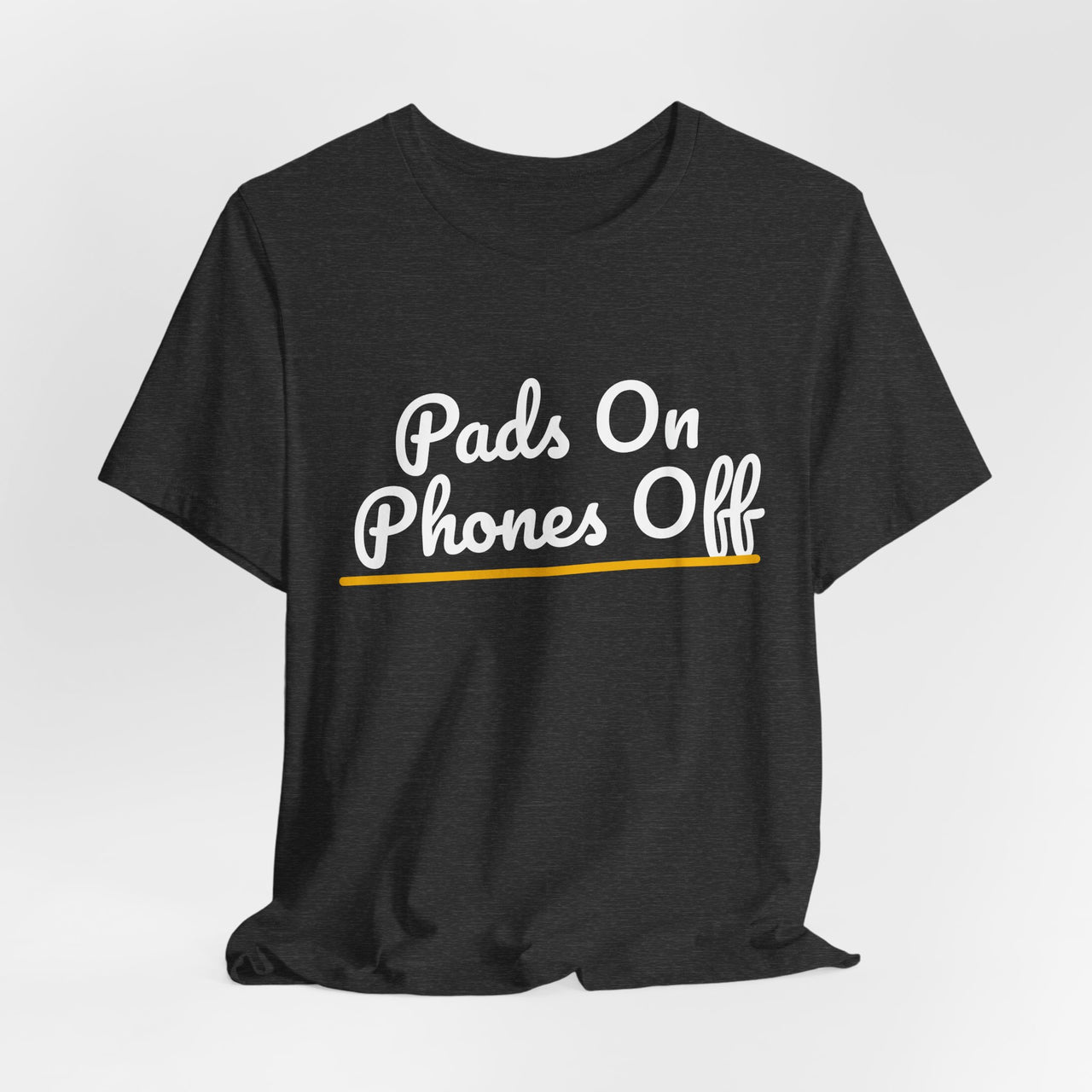 Pads On Phones Off — Football T-Shirt