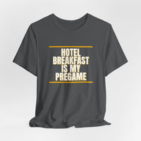 Thumbnail for Hotel Breakfast Is My Pregame — Basketball T-Shirt
