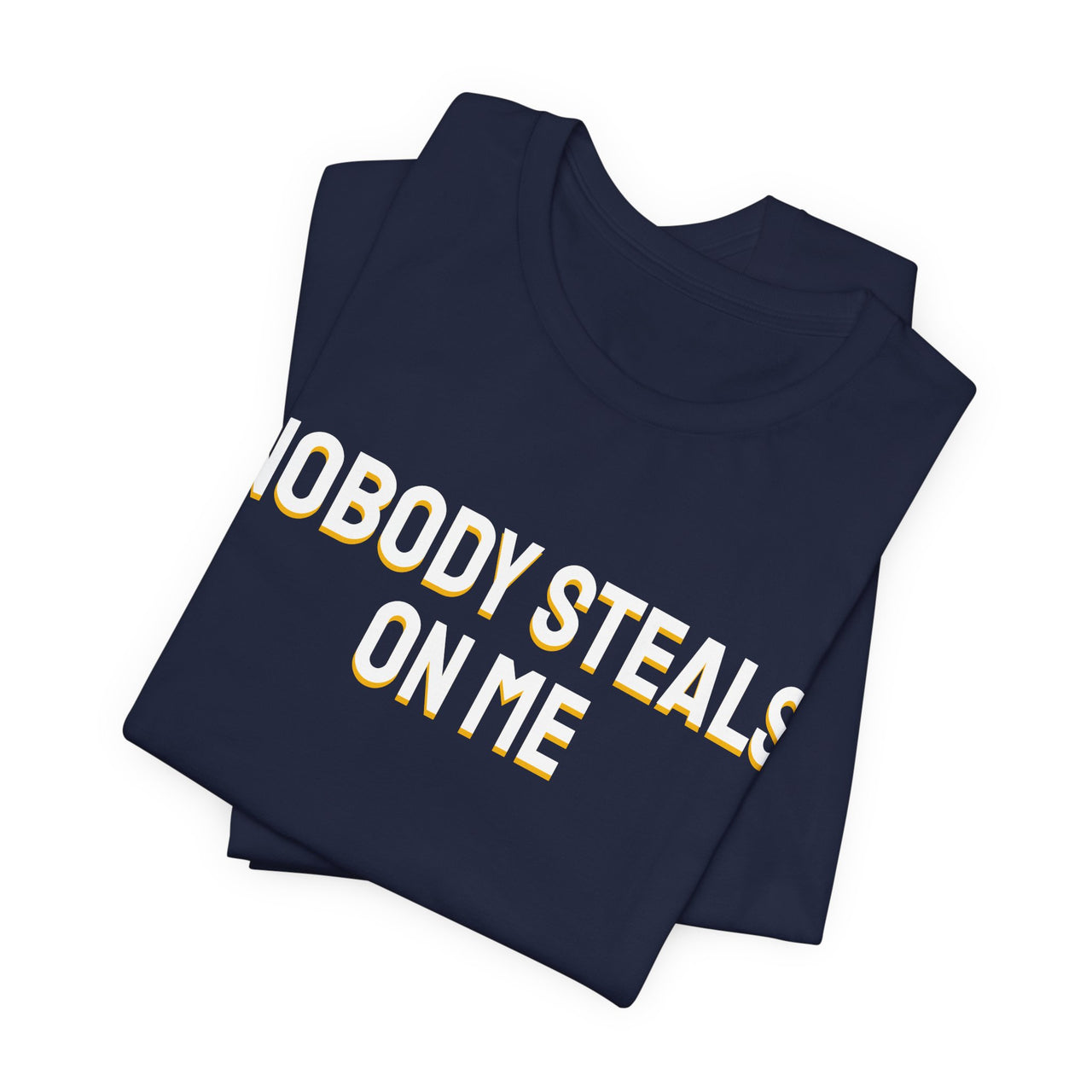 Nobody Steals On Me — Baseball T-Shirt