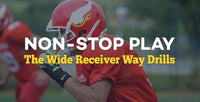 Thumbnail for Non-Stop Play: The Wide Receiver Way Drills