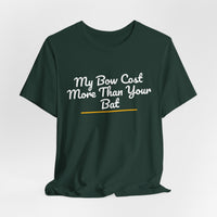Thumbnail for My Bow Cost More Than Your Bat — Softball T-Shirt