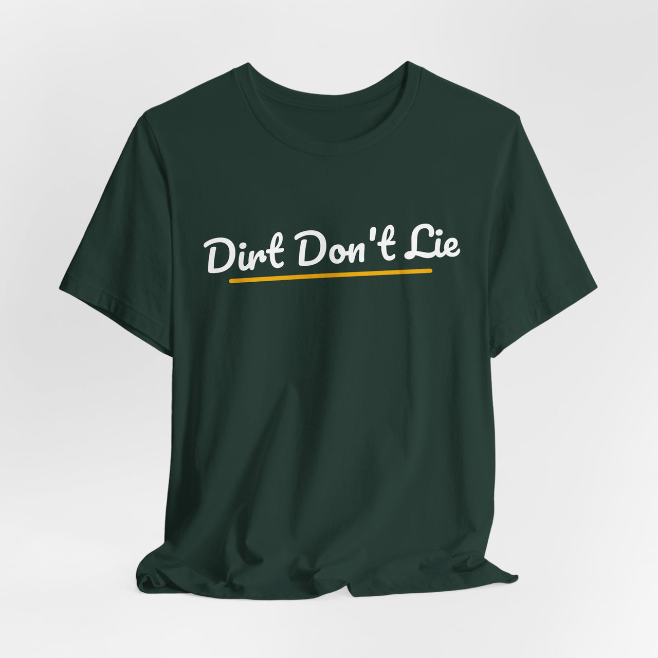 Dirt Don't Lie — Baseball T-Shirt