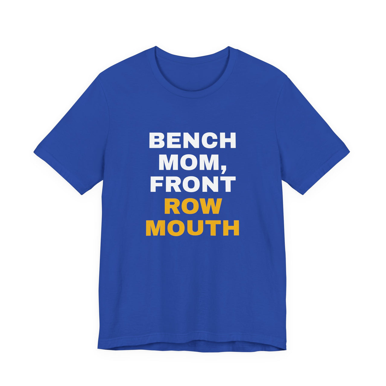 Bench Mom, Front Row Mouth — Basketball T-Shirt
