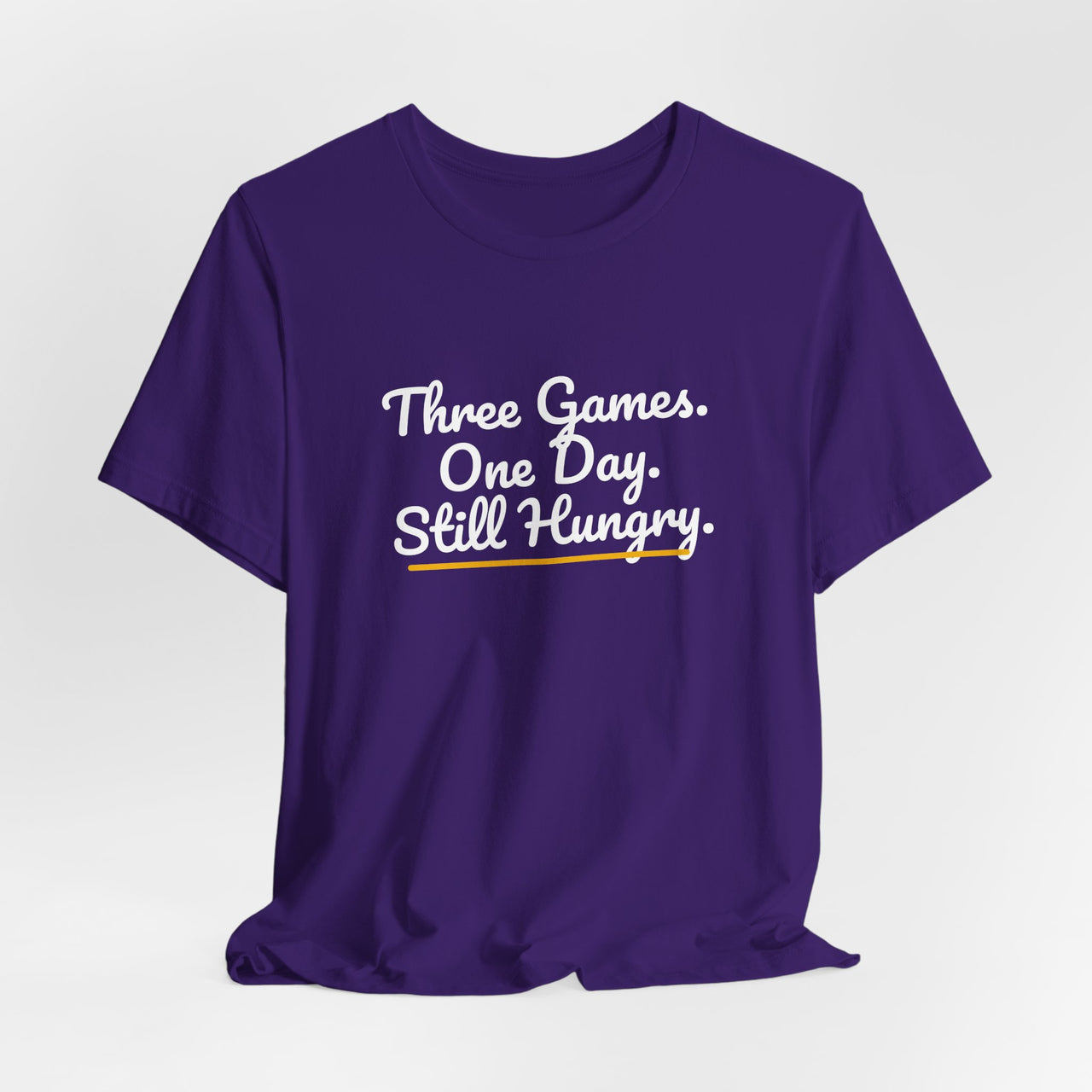 Three Games. One Day. Still Hungry. — Basketball T-Shirt