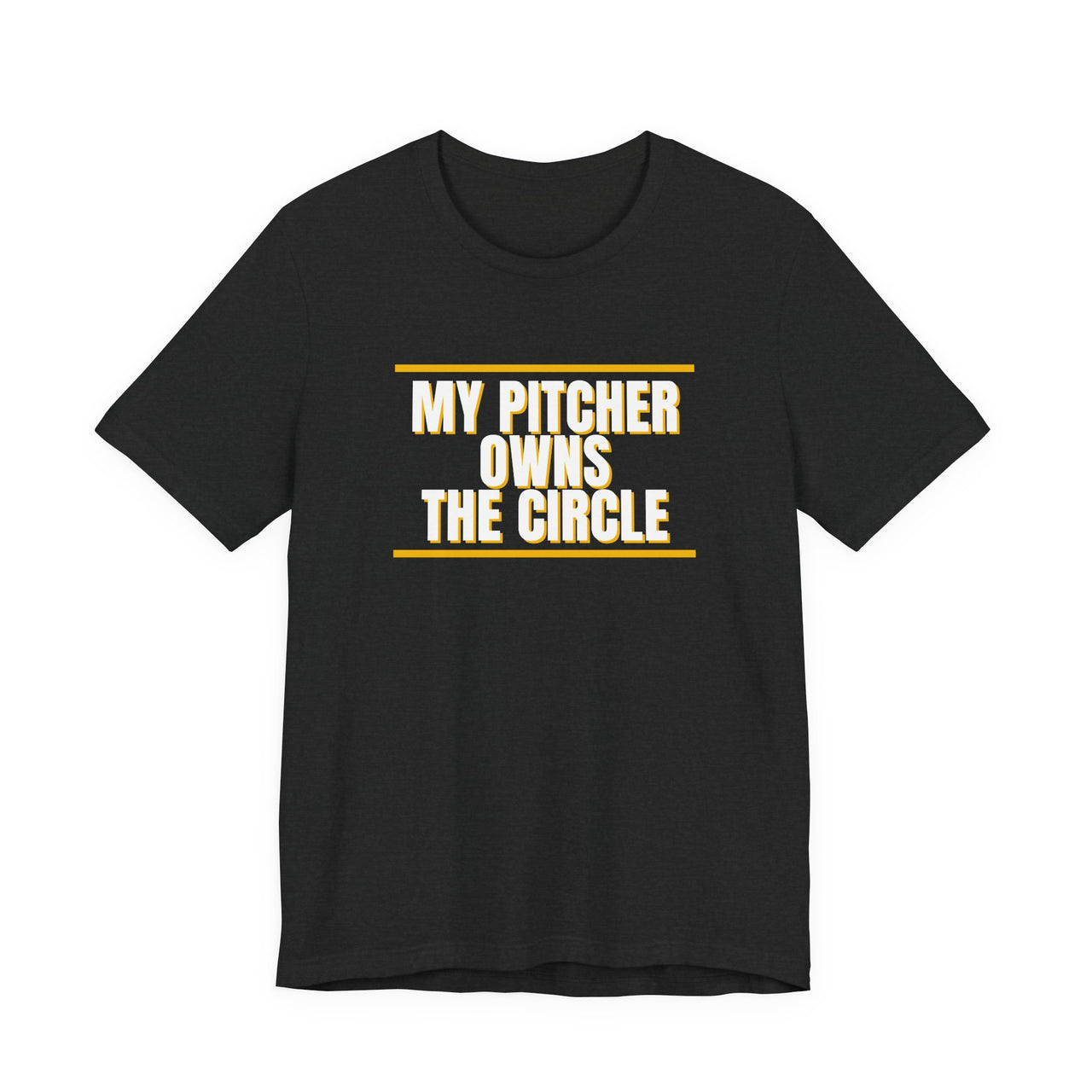 My Pitcher Owns The Circle — Softball T-Shirt