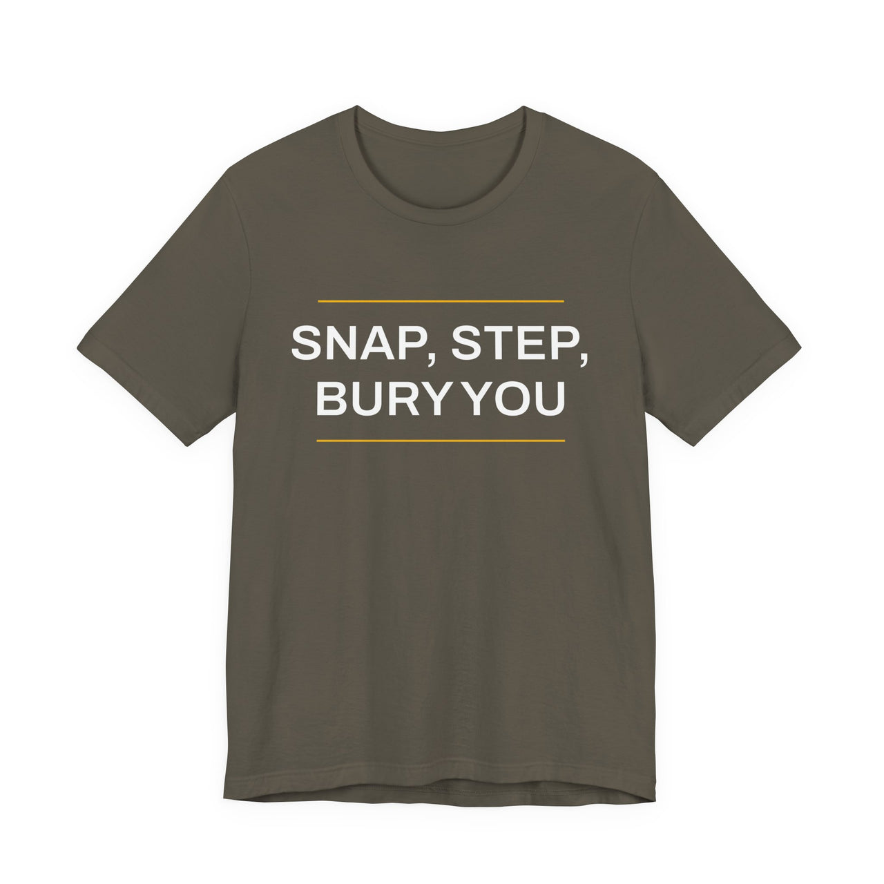 Snap, Step, Bury You — Football T-Shirt