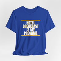 Thumbnail for Hotel Breakfast Is My Pregame — Basketball T-Shirt