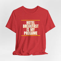 Thumbnail for Hotel Breakfast Is My Pregame — Basketball T-Shirt