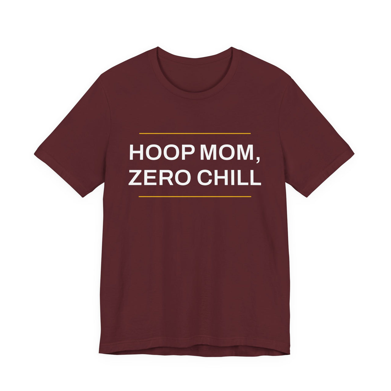 Hoop Mom, Zero Chill — Basketball T-Shirt