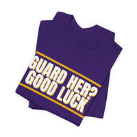 Thumbnail for Guard Her? Good Luck — Basketball T-Shirt