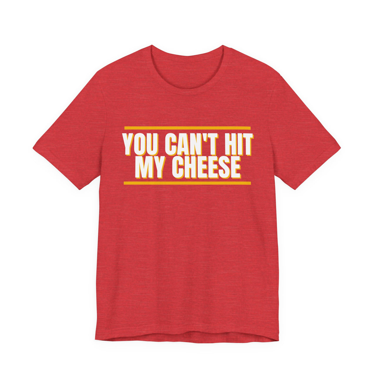 You Can't Hit My Cheese — Baseball T-Shirt