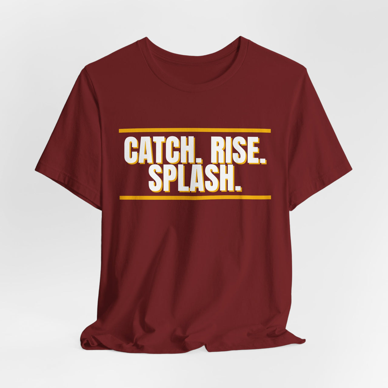 Catch. Rise. Splash. — Basketball T-Shirt