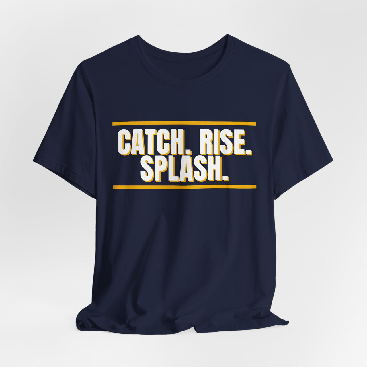 Catch. Rise. Splash. — Basketball T-Shirt