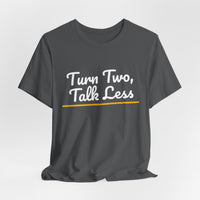 Thumbnail for Turn Two, Talk Less — Baseball T-Shirt