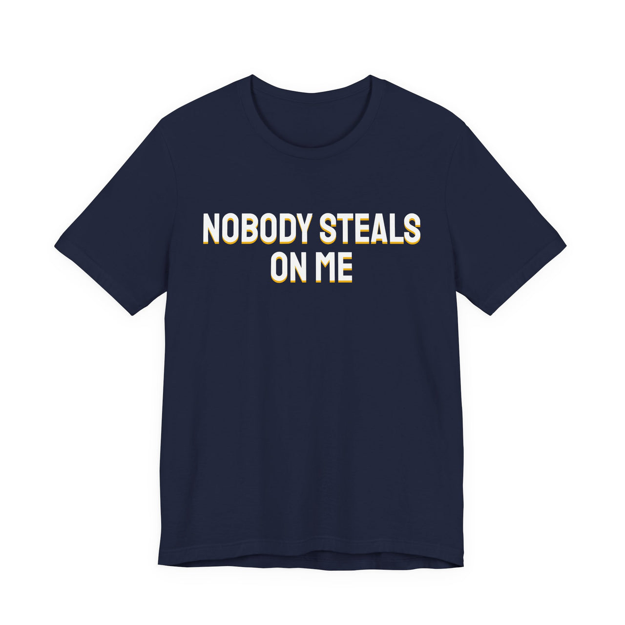 Nobody Steals On Me — Baseball T-Shirt