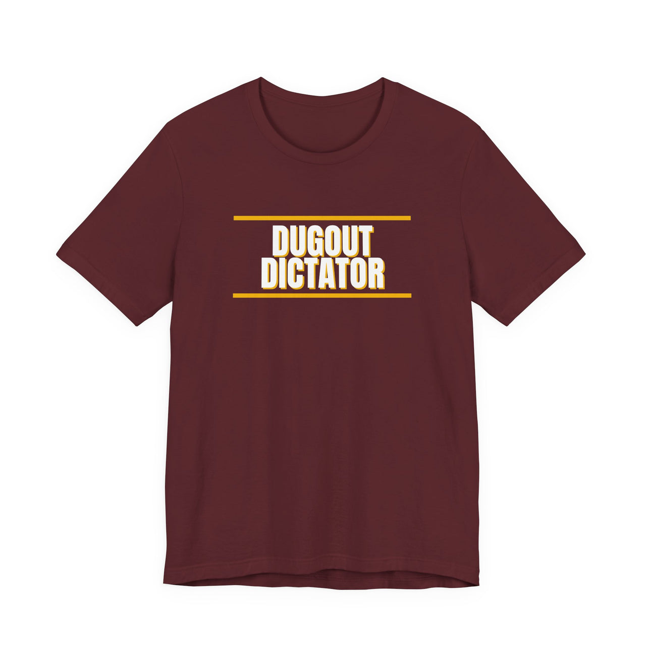 Dugout Dictator — Baseball T-Shirt