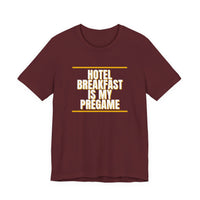 Thumbnail for Hotel Breakfast Is My Pregame — Basketball T-Shirt