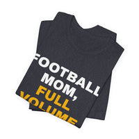 Thumbnail for Football Mom, Full Volume — Football T-Shirt