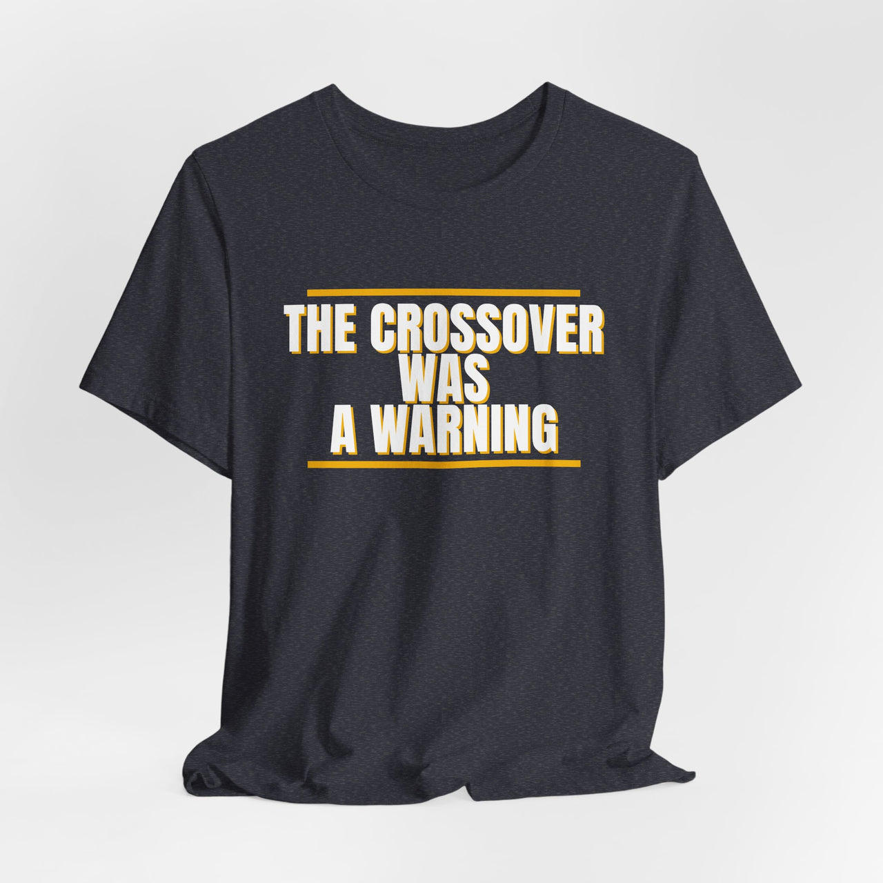 The Crossover Was A Warning — Basketball T-Shirt