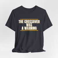 Thumbnail for The Crossover Was A Warning — Basketball T-Shirt