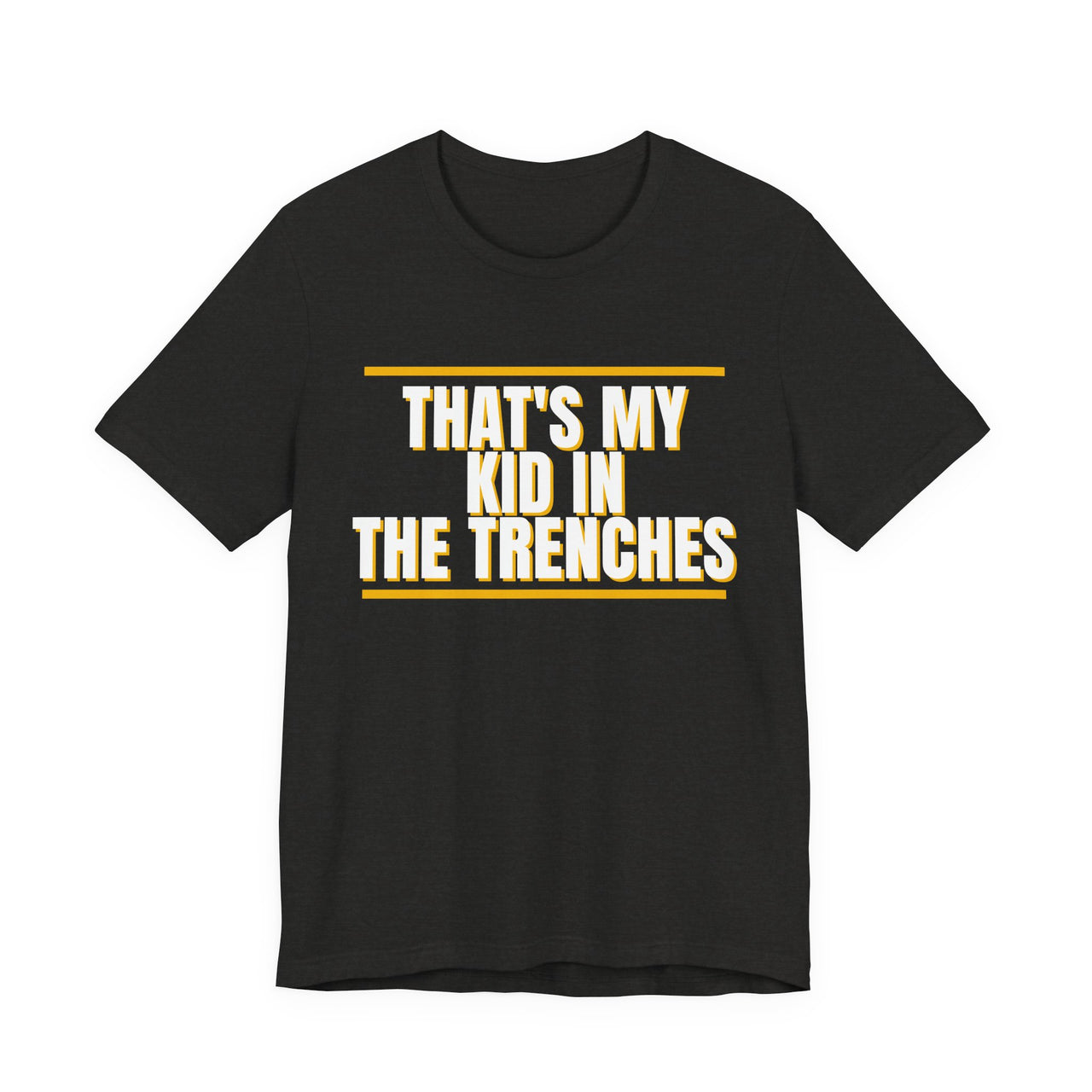 That's My Kid In The Trenches — Football T-Shirt