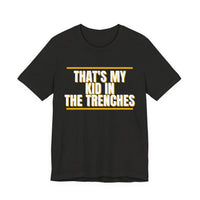 Thumbnail for That's My Kid In The Trenches — Football T-Shirt