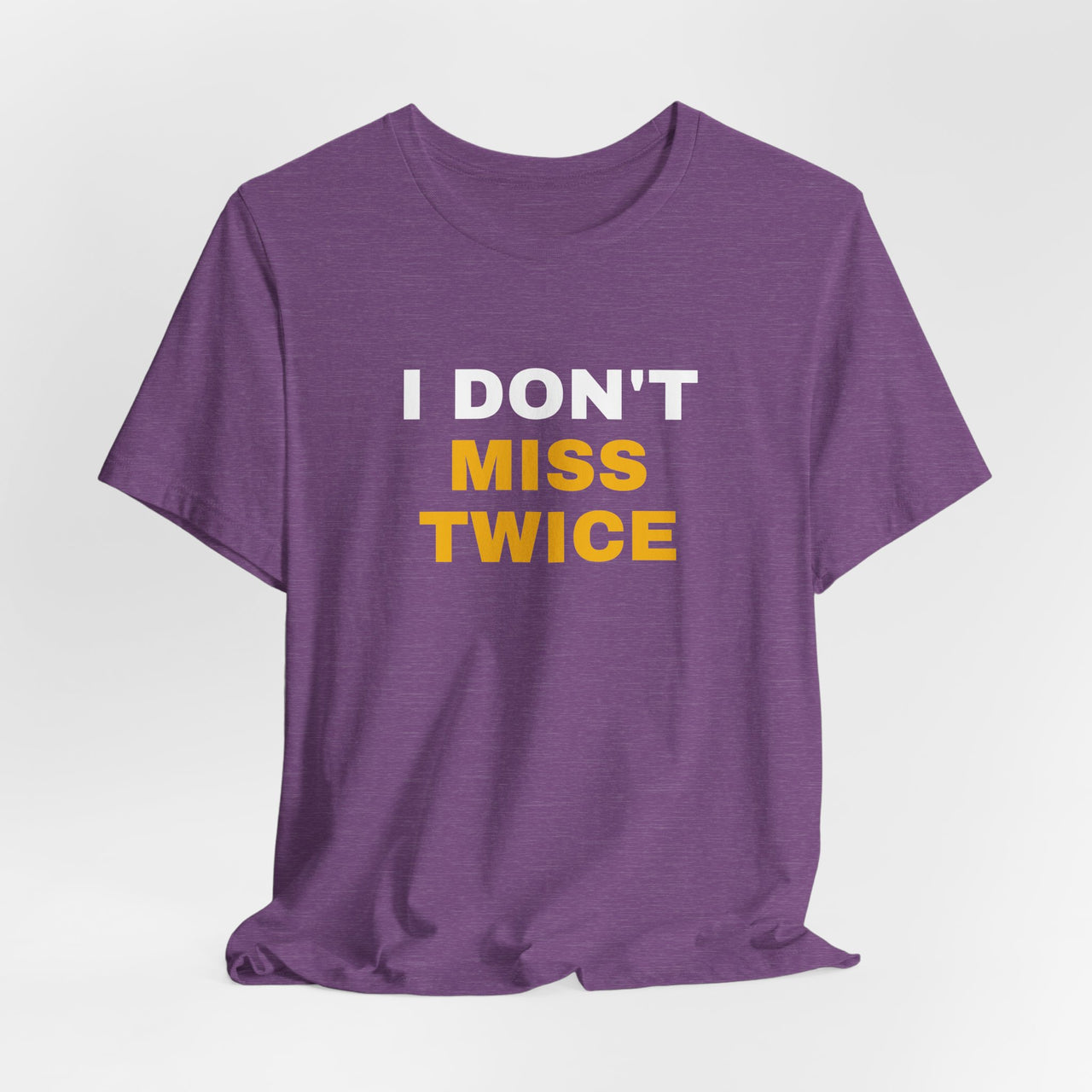 I Don't Miss Twice — Basketball T-Shirt