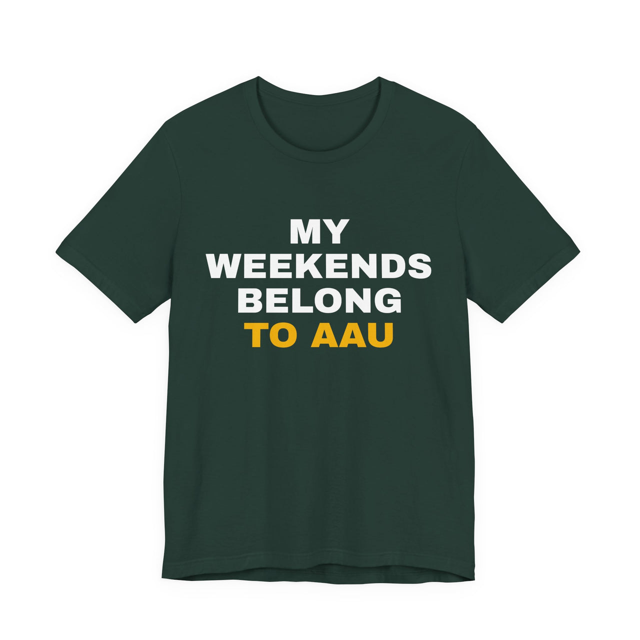 My Weekends Belong To AAU — Basketball T-Shirt