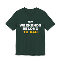 Thumbnail for My Weekends Belong To AAU — Basketball T-Shirt
