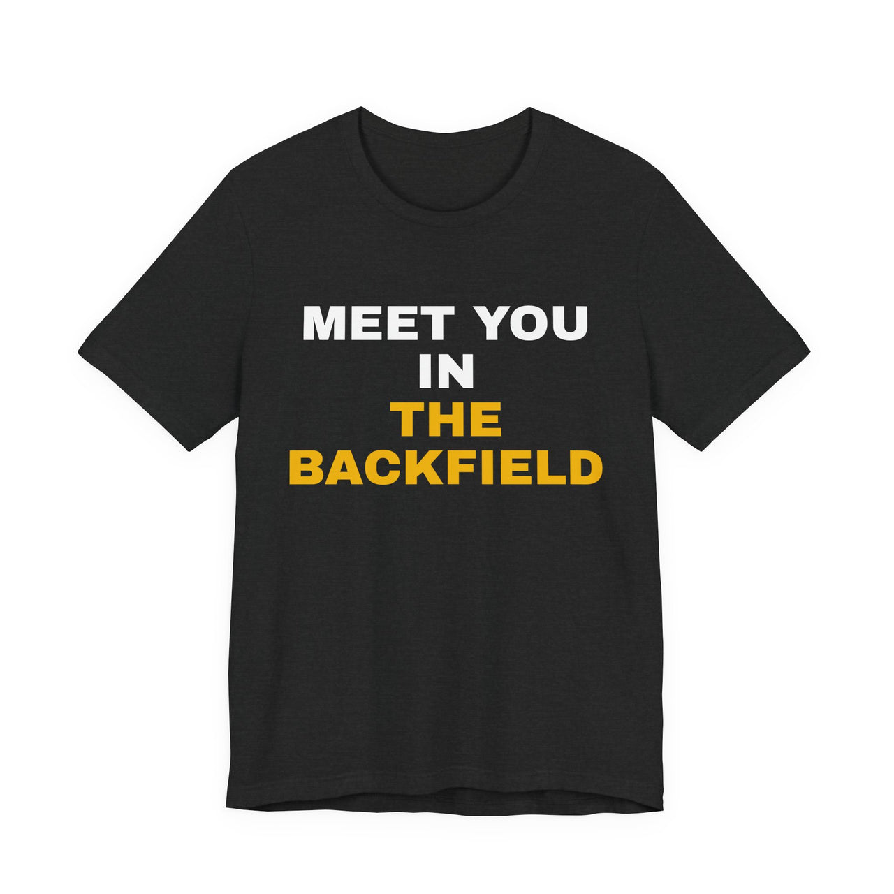 Meet You In The Backfield — Football T-Shirt
