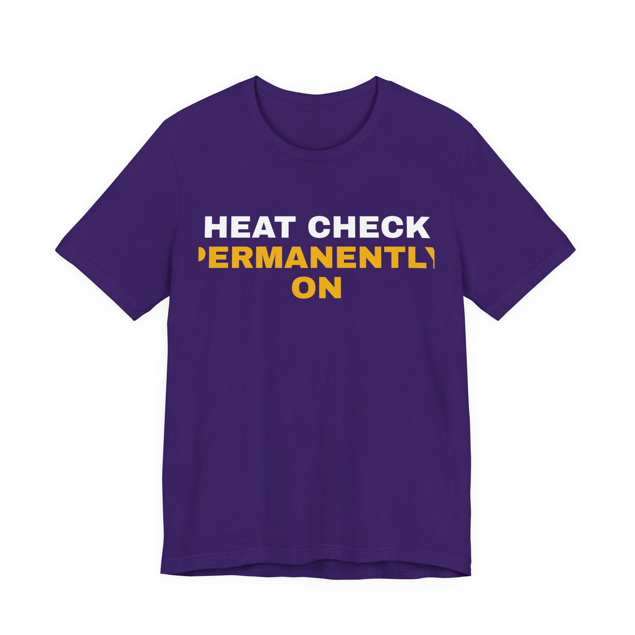 Heat Check Permanently On — Basketball T-Shirt