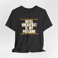 Thumbnail for Hotel Breakfast Is My Pregame — Basketball T-Shirt