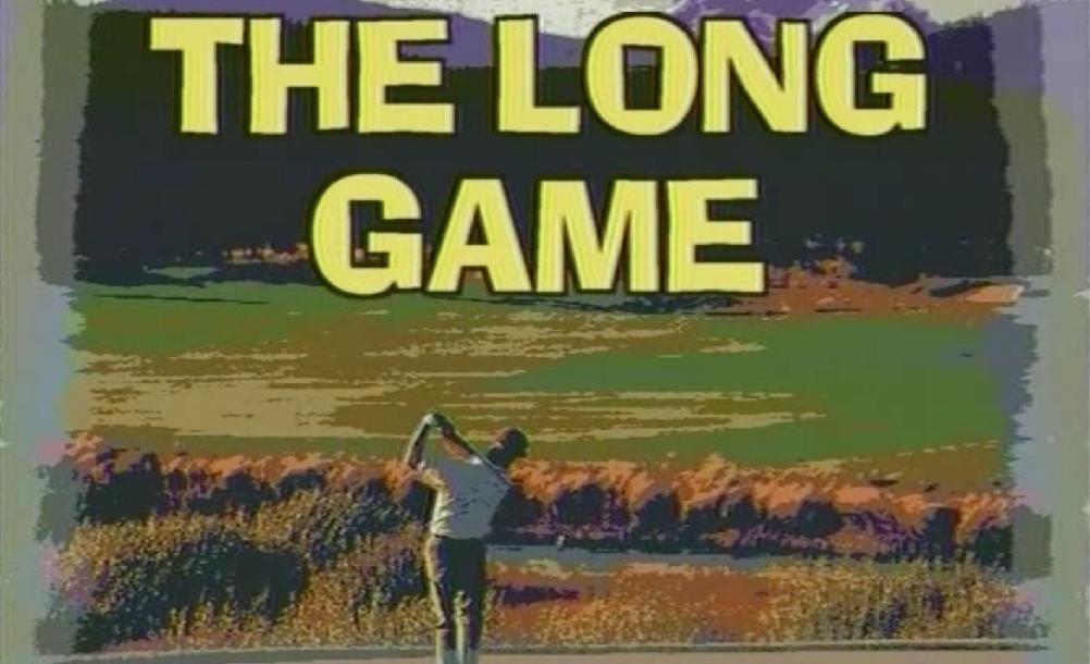 The Long Game